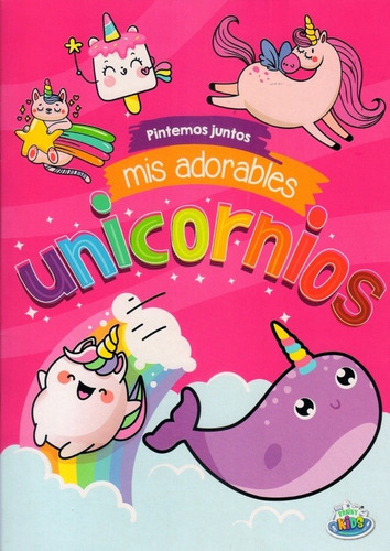 Libro Pintemos Juntos Mis Adorables Unicornios - Brainy Kids